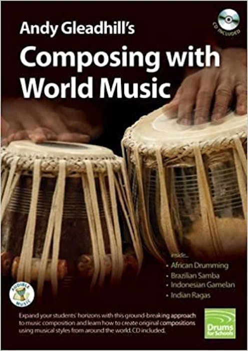 Drums for Schools Composing with World Music Book plus online audio and video support