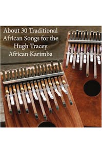 About 30 Traditional African Songs for the Hugh Tracey African Karimba Book